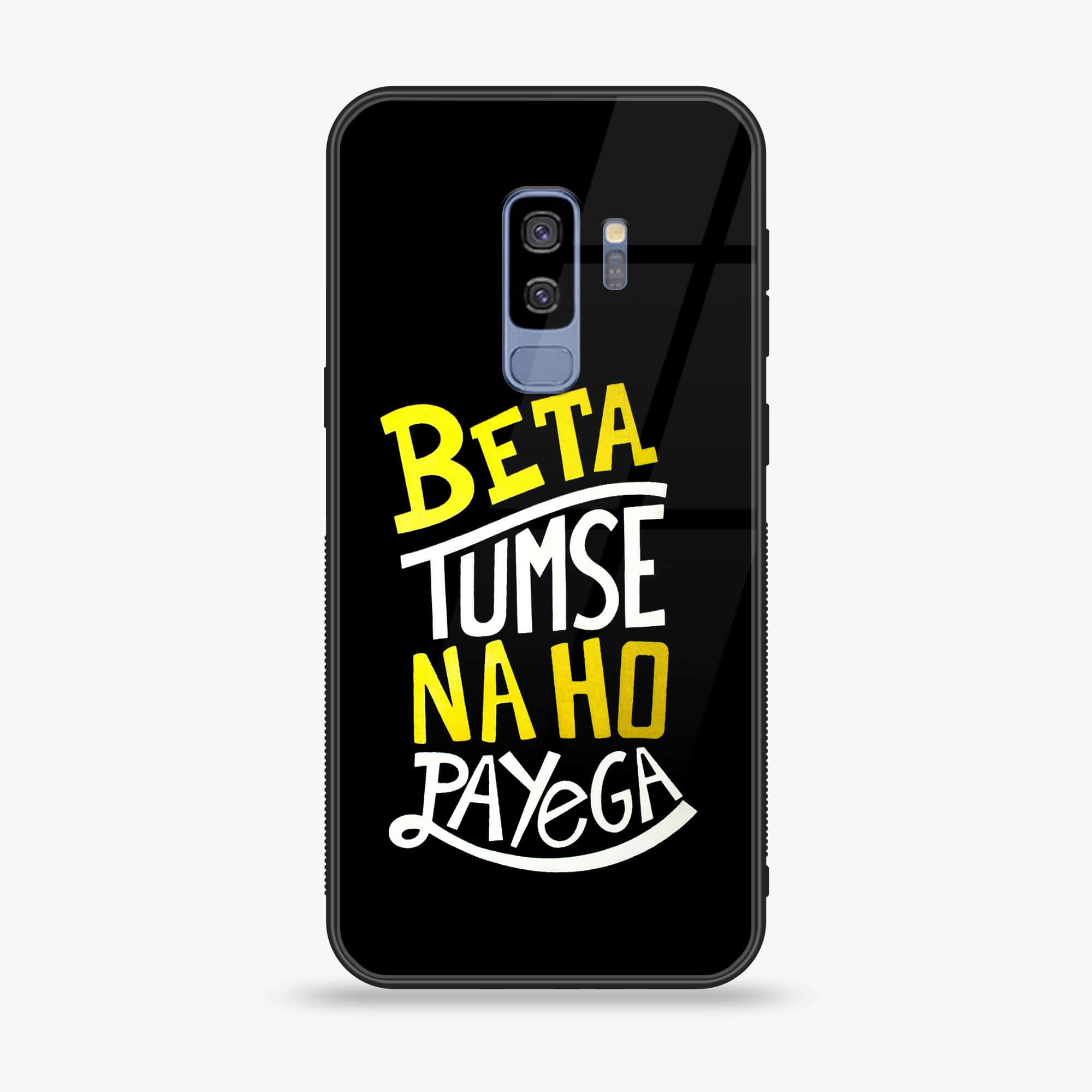 Samsung Galaxy S9 Plus - Beta Tum Se Na Ho Payega - Premium Printed Glass soft Bumper Shock Proof Case CS-12003